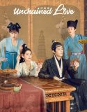Drama China Unchained Love 2022 END