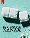 Take Your Pills Xanax 2022