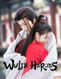 Drama China Wulin Heroes 2023 END