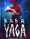Baba Yaga Terror of the Dark Forest 2020