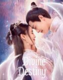 Drama China Divine Destiny 2023 END