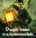 Dragon Hidden in a Mysterious Hole 2023