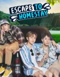 Drama Thailand Escape to Homestay 2023