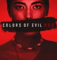 Colors of Evil Red (2024) Sub Indo
