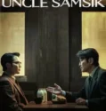 Drama Korea Uncle Samsik Subtitle Indonesia 2024