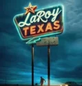 LaRoy Texas (2024) Sub Indo