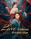 Love Without Permission (2024) Sub Indo