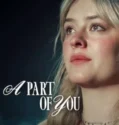 A Part of You (2024) Sub Indo