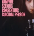 Humanist Vampire Seeking Consenting Suicidal Person (2024)